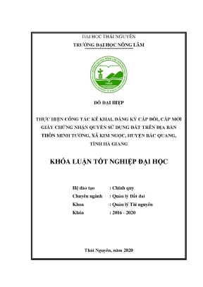 Luận văn thực hiện công tác kê khai đăng ký cấp đổi cấp mới giấy chứng nhận quyền sử dụng đất trên địa bàn thôn minh tường xã kim ngọc huyện bắc quang