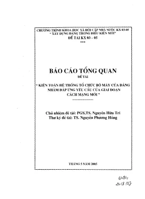 Luận văn báo cáo tổng quan đề tài kiện toàn hệ thống tổ chức bộ máy của đảng nhằm đáp ứng yêu cầu của giai đoạn cách mạng mới
