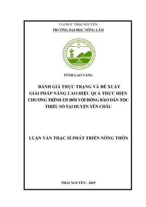 Luận văn thạc sĩ đánh giá thực trạng và đề xuất giải pháp nâng cao hiệu quả thực hiện chương trình 135 đối với đồng bào dân tộc thiểu số tại huyện yên châu