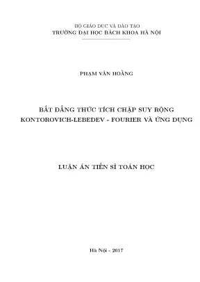 Luận án tiến sĩ bất đẳng thức tích chập suy rộng kontorovichlebedev fourier và ứng dụng
