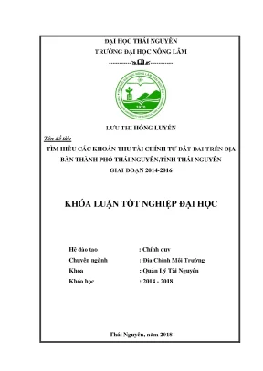 Luận văn tìm hiểu các khoản thu tài chính từ đất đai trên địa bàn thành phố thái nguyên tỉnh thái nguyên giai đoan 2014 2016