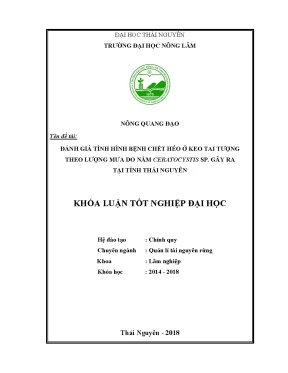 Luận văn đánh giá tình hình bệnh chết héo ở keo tai tượng theo lượng mưa do nấm ceratocystis sp gây ra tại tỉnh thái nguyên