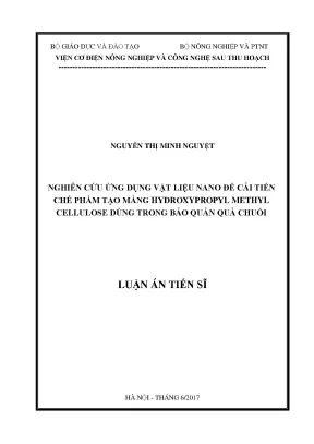 Luận án tiến sĩ nghiên cứu ứng dụng vật liệu nano để cải tiến chế phẩm tạo màng hydroxypropylmethylcellulose hpmc dùng trong bảo quản quả chuối