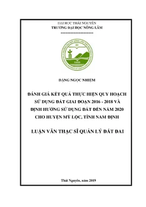 Luận văn thạc sĩ đánh giá kết quả thực hiện quy hoạch sử dụng đất giai đoạn 2016 2018 và định hướng sử dụng đất đến năm 2020 cho huyện mỹ lộc tỉnh nam định
