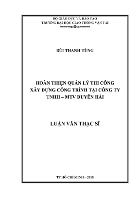 Hoàn thiện quản lý thi công xây dựng công trình tại công ty tnhh mtv duyên hải luận văn thạc sĩ ngành quản lý xây dựng