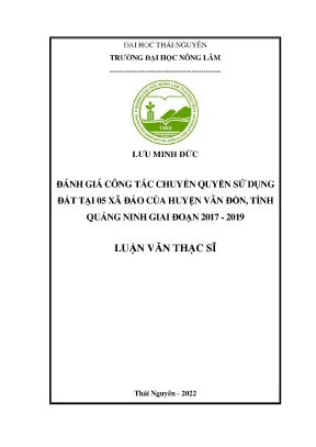Luận văn thạc sĩ đánh giá công tác chuyển quyền sử dụng đất tại 05 xã đảo của huyện vân đồn tỉnh quảng ninh giai đoạn 2017 2019