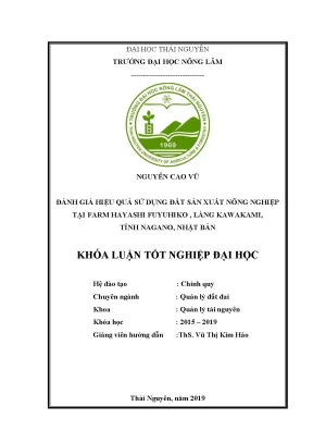 Luận văn thạc sĩ đánh giá hiệu quả sử dụng đất sản xuất nông nghiệp tại farm hayashi fuyuhiko làng kawakami tỉnh nagano nhật bản