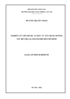Luận án tiến sĩ kinh tế nghiên cứu rủi ro dự án đầu tư xây dựng đường sắt đô thị tại thành phố hồ chí minh
