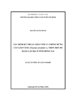 Luận án tiến sĩ lâm nghiệp xác định kỹ thuật gieo ươm và trồng rừng cây gáo vàng nauclea orientalis l trên một số dạng lập địa ở tỉnh đồng nai