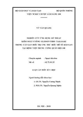 Luận án tiến sĩ nghiên cứu ứng dụng kỹ thuật kiểm soát cuống glisson theo takasaki trong cắt gan điều trị ung thư biểu mô tế bào gan tại bệnh viện trung ương quân đội 108