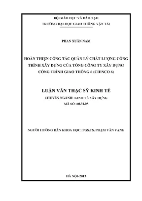 Hoàn thiện công tác quản lý chất lượng công trình xây dựng của tổng công ty xây dựng công trình giao thông 6 cienco 6 luận văn thạc sỹ kinh tế xây dựng