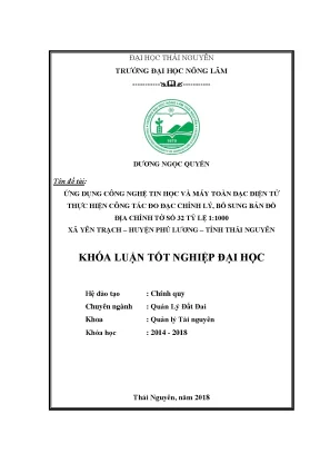 Luận văn ứng dụng công nghệ tin học và máy toàn đạc điện tử thực hiện công tác đo đạc chỉnh lý bổ sung bản đồ địa chính tờ số 32 tỷ lệ 1 1000 xã yên trạch huyện phú lương
