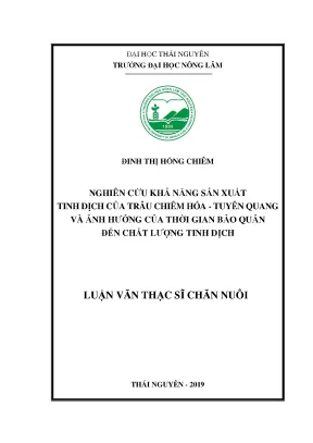 Luận văn thạc sĩ nghiên cứu khả năng sản xuất tinh dịch của trâu chiêm hóa tuyên quang và ảnh hưởng của thời gian bảo quản đến chất lượng tinh dịch