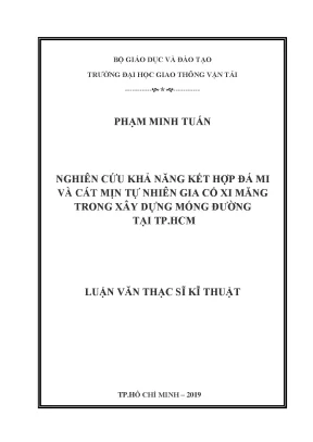Nghiên cứu khả năng kết hợp đá mi và cát mịn tự nhiên gia cố xi măng trong xây dựng móng đường tại thành phố hồ chí minh luận văn thạc sĩ chuyên ngành xây dựng đường ô tô và đường thành phố
