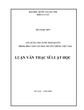 Luận văn thạc sĩ xây dựng nhà nước pháp quyền trong bối cảnh văn hoá truyền thống việt nam
