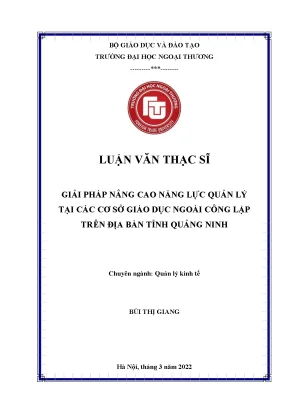 Luận văn thạc sĩ giải pháp nâng cao năng lực quản lý tại các cơ sở giáo dục ngoài công lập trên địa bàn tỉnh quảng ninh