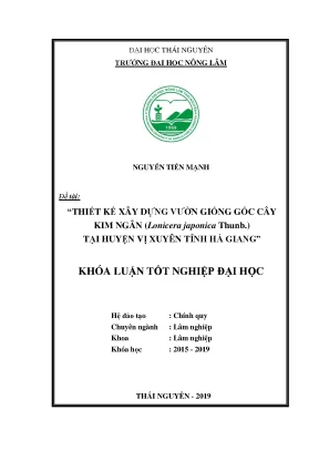 Luận văn thiết kế xây dựng vườn giống gốc cây kim ngân lonicera japonica thunb tại huyện vị xuyên tỉnh hà giang