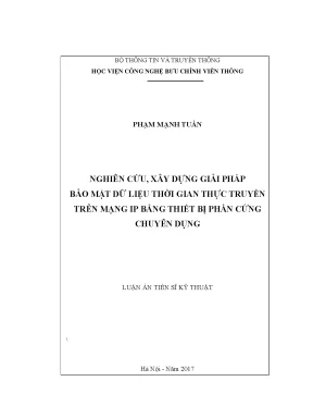 Luận án tiến sĩ nghiên cứu xây dựng giải pháp bảo mật dữ liệu thời gian thực truyền trên mạng ip bằng thiết bị phần cứng chuyên dụng
