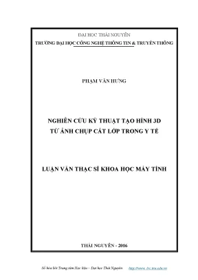 Luận văn thạc sĩ nghiên cứu kỹ thuật tạo hình 3d từ ảnh chụp cắt lớp trong y tế