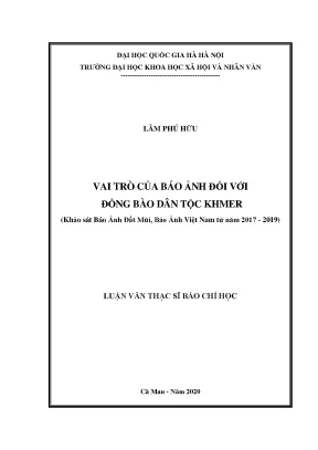 Luận văn thạc sĩ vai trò của báo ảnh đối với đồng bào dân tộc khmer khảo sát báo ảnh đất mũi báo ảnh việt nam từ năm 2017 2019