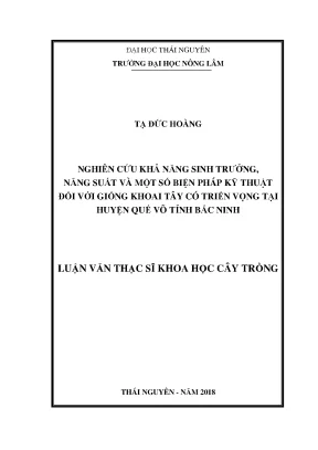 Luận văn thạc sĩ nghiên cứu khả năng sinh trưởng năng suất và một số biện pháp kỹ thuật đối với giống khoai tây có triển vọng tại huyện quế võ tỉnh bắc ninh
