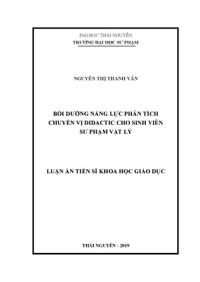 Luận án tiến sĩ bồi dưỡng năng lực phân tích chuyển vị didactic cho sinh viên sư phạm vật lý tiến sĩ