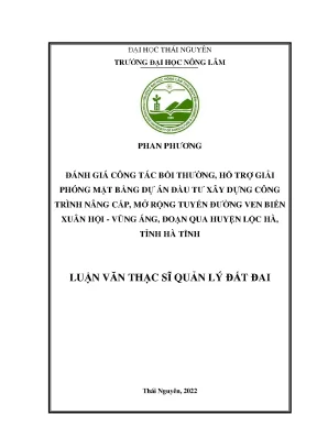 Luận văn thạc sĩ đánh giá công tác bồi thường hỗ trợ giải phóng mặt bằng dự án đầu tư xây dựng công trình nâng cấp mở rộng tuyến đường ven biển xuân hội vũng áng