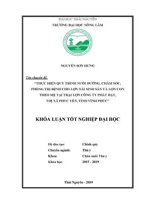 Luận văn thực hiện quy trình nuôi dưỡng chăm sóc phòng trị bệnh cho lợn nái sinh sản và lợn con theo mẹ tại trại lợn công ty phát đạt thị xã phúc yên
