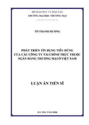 Luận án tiến sĩ phát triển tín dụng tiêu dùng của các công ty tài chính trực thuộc ngân hàng thương mại ở việt nam