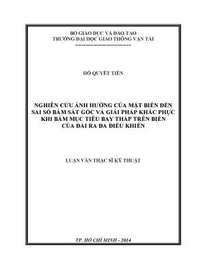 Nghiên cứu ảnh hưởng của mặt biển đến sai số bám sát góc và giải pháp khắc phục khi bám mục tiêu bay thấp trên biển của đài ra đa điều khiển luận văn thạc sỹ kỹ thuật điện tử
