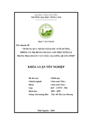Luận văn áp dụng quy trình chăm sóc nuôi dưỡng phòng và trị bệnh cho đàn lợn thịt tại trang trại hoàng văn châu hạ long quảng ninh
