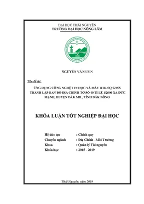 Luận văn ứng dụng công nghệ tin học và máy rtk sq gnss thành lập bản đồ địa chính tờ số 40 tỉ lệ 1 2000 xã đức mạnh huyện đắk mil tỉnh đắk nông