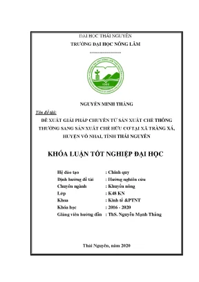 Luận văn đề xuất giải pháp chuyển từ sản xuất chè thông thường sang sản xuất chè hữu cơ tại xã tràng xá huyện võ nhai tỉnh thái nguyên
