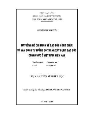 Luận án tiến sĩ triết học tư tưởng hồ chí minh về đạo đức công chức và vận dụng tư tưởng đó trong xây dựng đạo đức công chức ở việt nam hiện nay
