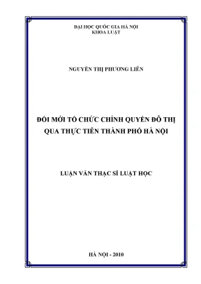 Luận văn thạc sĩ đổi mới tổ chức chính quyền đô thị qua thực tiễn thành phố hà nội