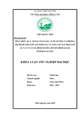 Luận văn thực hiện quy trình chăm sóc nuôi dưỡng và phòng trị bệnh cho lợn nái sinh sản và lợn con tại trại lợn lê văn tuấn xã bình xuyên huyện bình giang