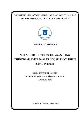Luận văn tốt nghiệp những thách thức của ngân hàng thương mại việt nam trước sự phát triển của fintech
