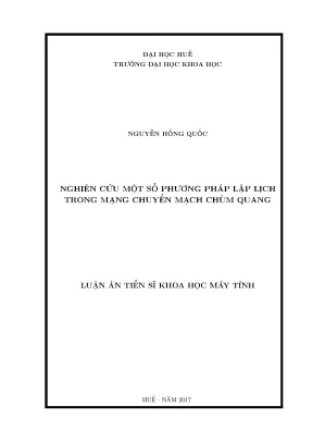 Luận án tiến sĩ khoa học máy tính nghiên cứu một số phương pháp lập lịch trong mạng chuyển mạch chùm quang