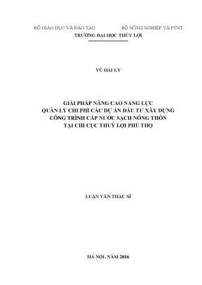 Luận văn thạc sĩ giải pháp nâng cao năng lực quản lý chi phí các dự án đầu tư xây dựng công trình cấp nước sạch nông thôn tại chi cục thủy lợi phú thọ