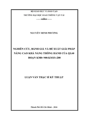Nghiên cứu đánh giá và đề xuất giải pháp nâng cao khả năng thông hành của quốc lộ 60 đoạn km0 900 km15 200 luận văn thạc sĩ chuyên ngành xây dựng đường ô tô và đường thành phố