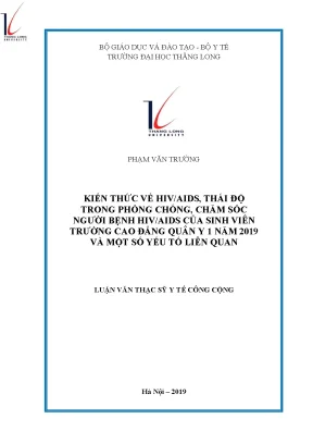 Luận văn thạc sĩ kiến thức về hiv aids thái độ trong phòng chống chăm sóc người bệnh hiv aids của sinh viên trường cao đẳng quân y 1 năm 2019 và một số yếu tố liên quan