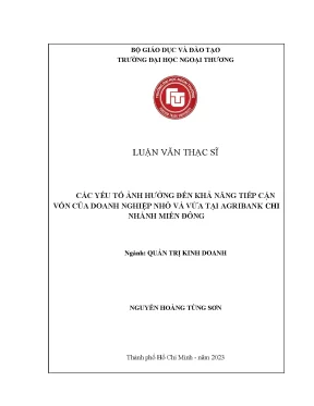 Luận văn thạc sĩ các yếu tố ảnh hưởng đến khả năng tiếp cận vốn của doanh nghiệp nhỏ và vừa tại agribank chi nhánh miền đông