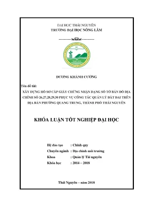 Luận văn xây dựng hồ sơ cấp giấy chứng nhận dạng số tờ bản đồ địa chính số 26 27 28 29 30 phục vụ công tác quản lý đất đai trên địa bàn phường quang trung