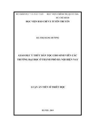 Luận án tiến sĩ triết học giáo dục ý thức dân tộc cho sinh viên các trường đại học ở thành phố hà nội hiện nay