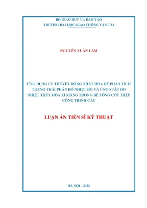Luận án tiến sĩ ứng dụng lý thuyết đồng nhất hóa để phân tích trạng thái phân bố nhiệt độ và ứng suất do nhiệt thủy hóa xi măng trong bê tông cốt thép công trình cầu