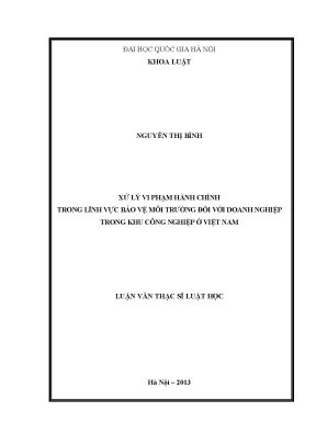 Luận văn thạc sĩ xử lí vi phạm hành chính trong lĩnh vực bảo vệ môi trường đối với doanh nghiệp trong khu công nghiệp ở việt nam