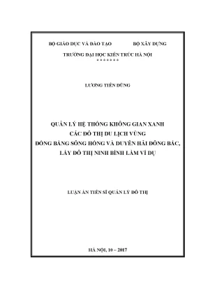 Luận án tiến sĩ quản lý hệ thống không gian xanh các đô thị du lịch vùng đồng bằng sông hồng và duyên hải đông bắc việt nam lấy đô thị ninh bình làm ví dụ