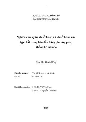 Luận án tiến sĩ vật lý nghiên cứu sự tự khuếch tán và khuếch tán của tạp chất trong bán dẫn bằng phương pháp thống kê mômen