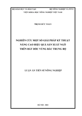Luận án tiến sĩ nông nghiệp nghiên cứu một số giải pháp kỹ thuật nâng cao hiệu quả sản xuất ngô trên đất dốc vùng bắc trung bộ