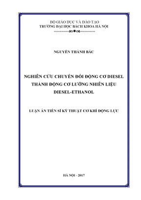 Luận án tiến sĩ nghiên cứu chuyển đổi động cơ diesel thành động cơ lưỡng nhiên liệu diesel ethanol